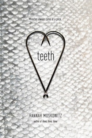 Teeth : Hannah Moskowitz